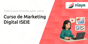 Curso de Marketing Digital ISEIE: Todo lo que Necesitas Saber