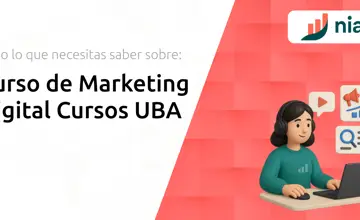 Curso de Marketing Digital Cursos UBA: Todo lo que Necesitas Saber